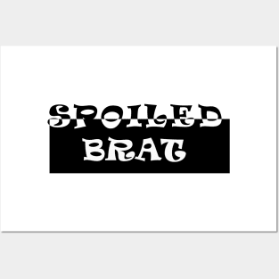 Spoiled Brat Posters and Art